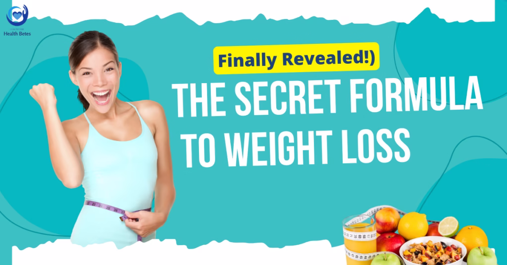 The Secret Formula to weight loss