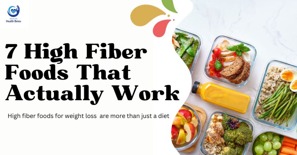 7 High Fiber Foods Health Betes High Fiber Foods