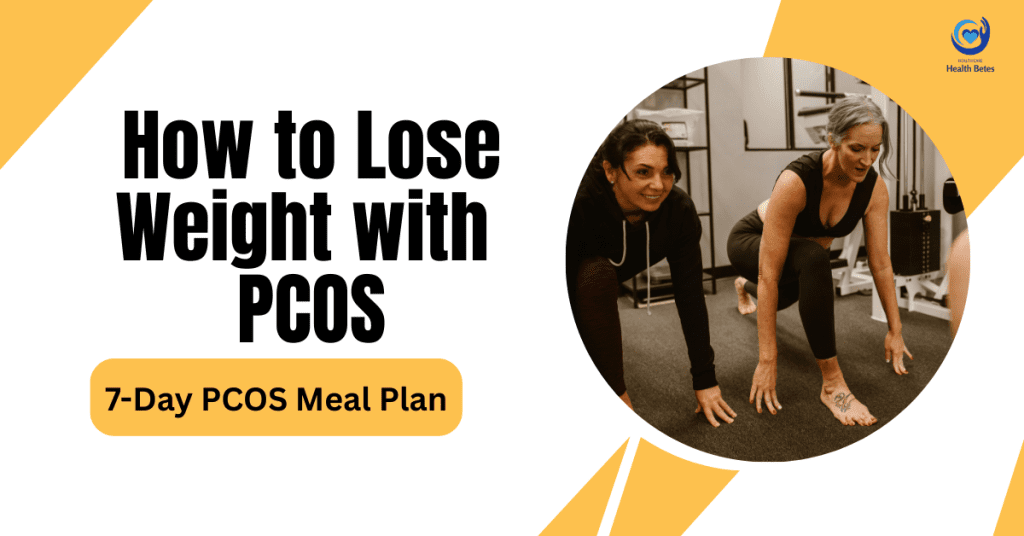 How to Lose Weight with PCOS 2025 Health Betes Lose Weight with PCOS